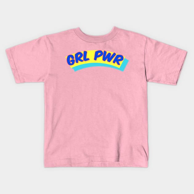 GRL PWR Kids T-Shirt by sailorsam1805